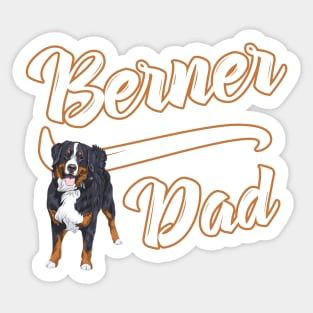 Bernese Mountain Dog Dad! Especially for Berner Dog Lovers! Sticker